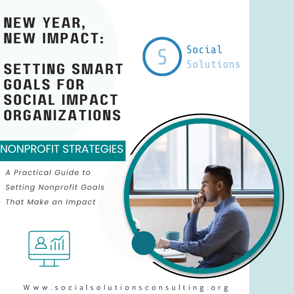 New Year, New Impact: Setting SMART Goals for Social Impact&nbsp;Organizations